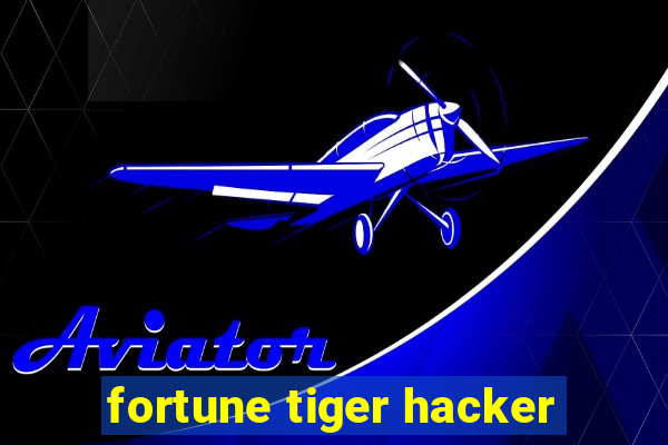 fortune tiger hacker